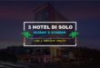 3 Hotel di solo murah dan nyaman