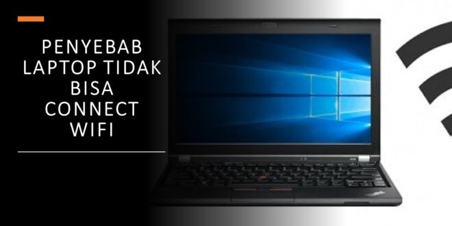 kenapa laptop tidak bisa connect wifi