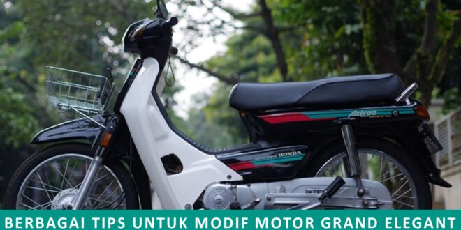 modif motor grand elegant