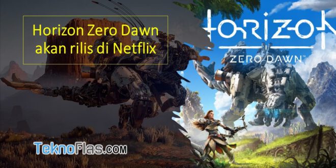 Sony Merilis Serial Film Horizon Zero Dawn Di Netflix