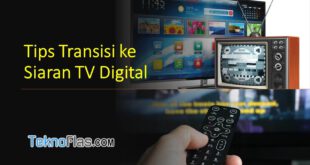 Tips Transisi ke Siaran TV Digital