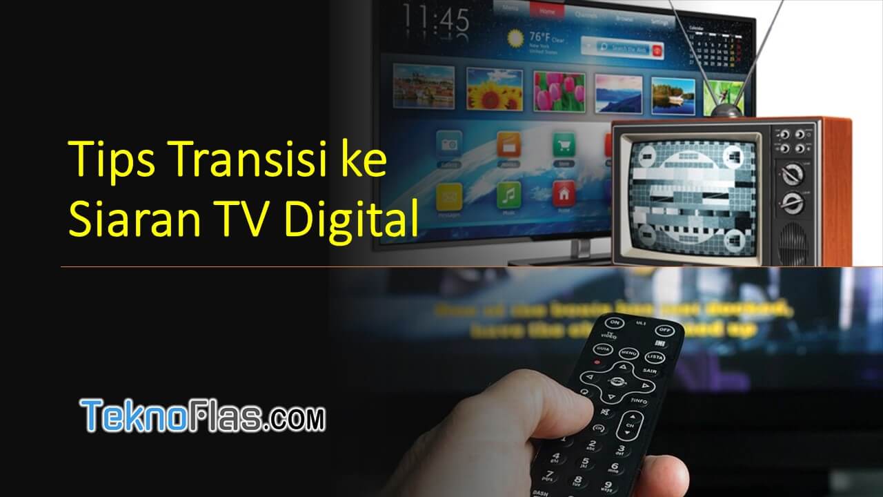 Tips Transisi ke Siaran TV Digital